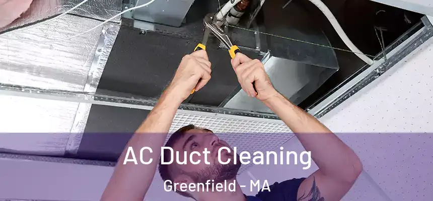  AC Duct Cleaning Greenfield - MA