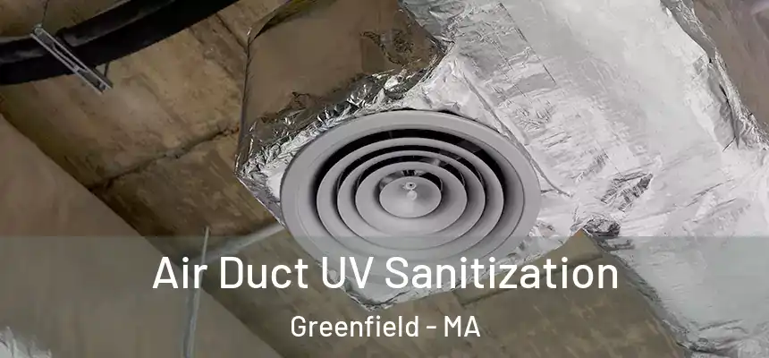  Air Duct UV Sanitization Greenfield - MA